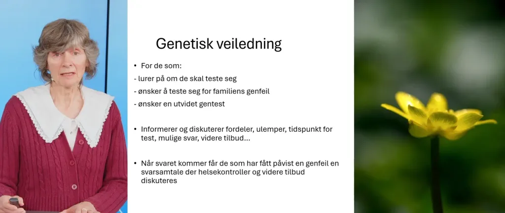 I det første webinaret om arvelig kreft snakker overlege Tone Vamre blant annet om hvem som kan ta i mot tilbudet om genetisk veiledning.
